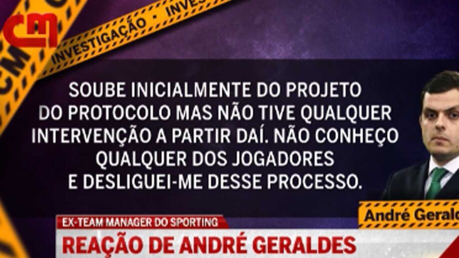 André Geraldes: «Soube inicialmente do protocolo com o Batuque mas não tive intervenção a partir daí»