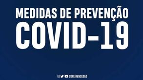 Eis como o Feirense contra-ataca o Coronavírus