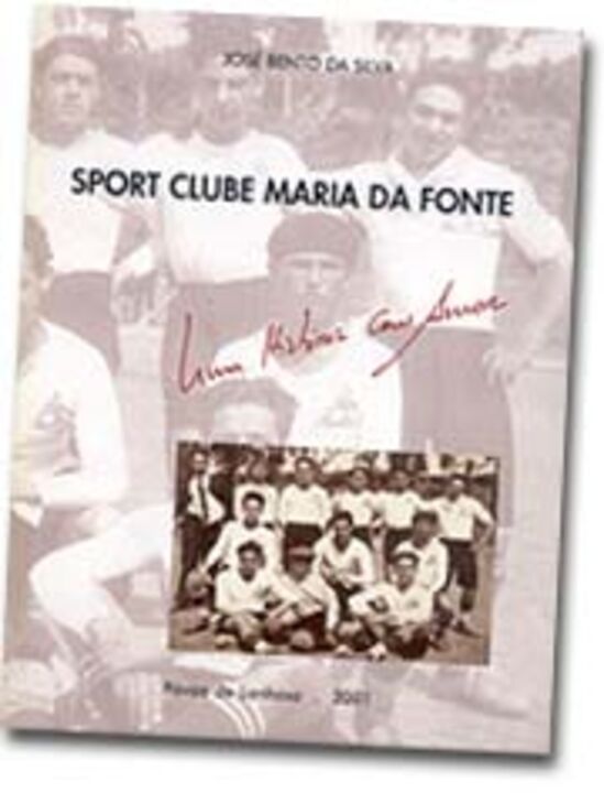 «Sport Club Maria da Fonte - uma história de amor»