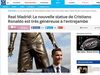 Imprensa internacional destaca ereção da estátua de Ronaldo