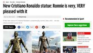Imprensa internacional destaca ereção da estátua de Ronaldo