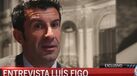 Não perca a entrevista exclusiva a Luís Figo