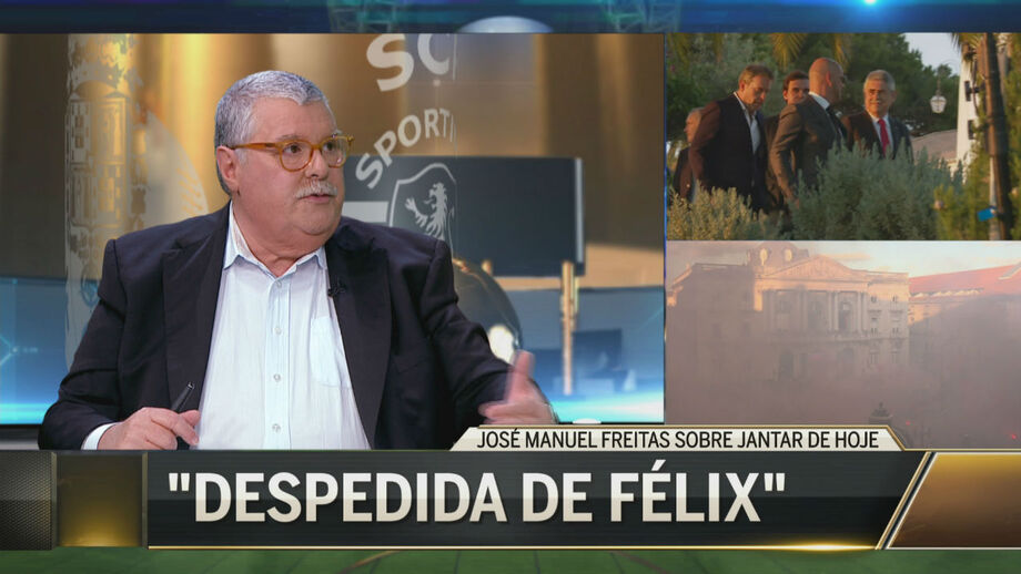 José Manuel Freitas não tem dúvidas: João Félix está a viver os últimos tempos enquanto jogador do Benfica.