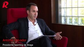 Dos rivais ao presente/futuro do Sp. Braga: António Salvador em entrevista a Record