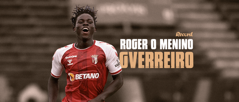 Roger: Menino do Sp. Braga é o marcador mais jovem de sempre em equipas do principal escalão