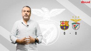 A crónica em vídeo do Barcelona-Benfica (0-0): «Para a história fica um empate que é muito favorável para o Benfica»