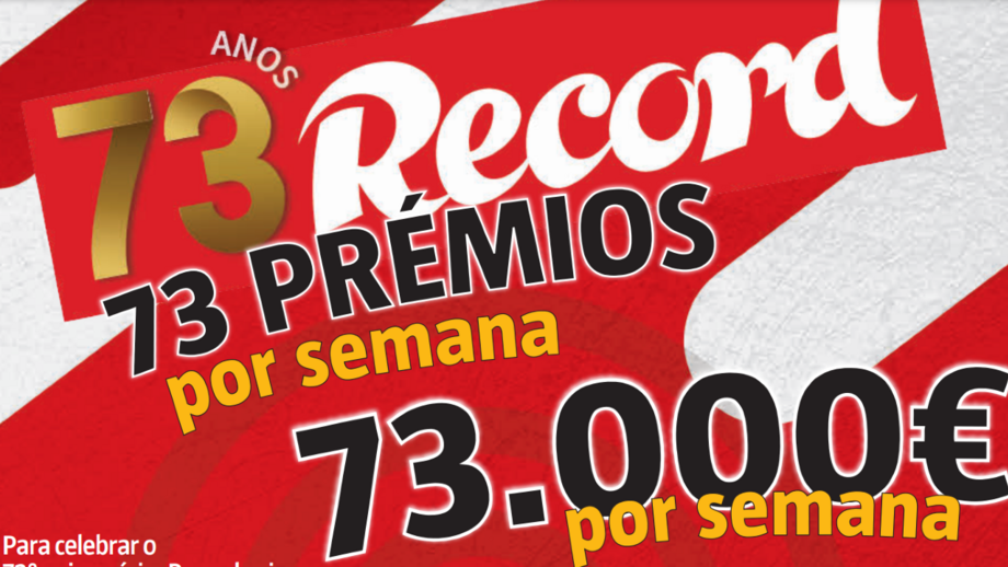 73 anos do Record, 73 prémios por semana, 73 mil euros por semana!