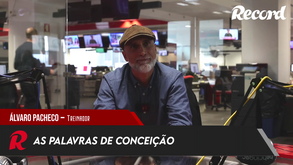 Álvaro Pacheco e as palavras de Conceição: «Sempre tive uma admiração muito grande por ele, muito mais agora»