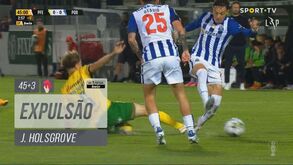Os lances que ditaram a expulsão (em 56 segundos) de Holsgrove diante do FC Porto