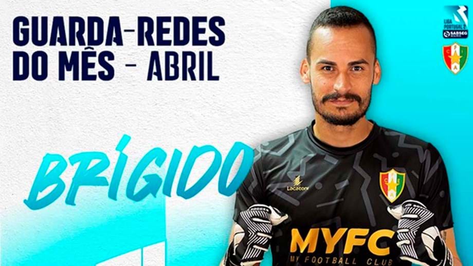 Bruno Brígido Eleito Guarda-redes Do Mês Da 2.ª Liga Em Abril - E ...