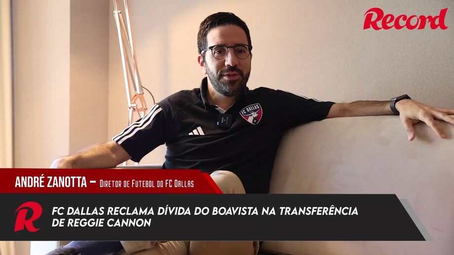 André Zanotta, diretor de futebol do FC Dallas, sobre dívida por causa de Cannon