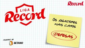 Que defesas está a pensar colocar na sua equipa da Liga Record? Estes são os mais caros da lista