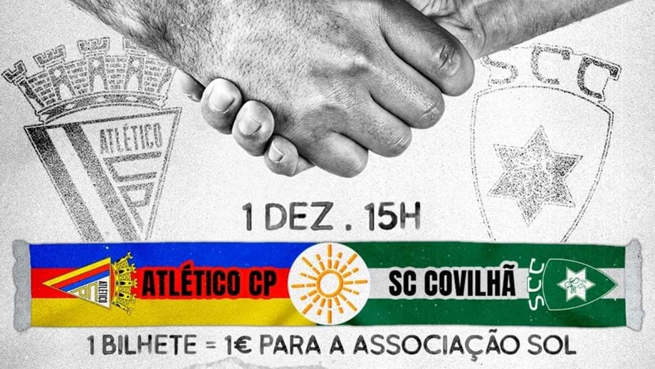 Atlético-Sp. Covilhã solidário: cada bilhete vendido vale um euro para a Associação SOL