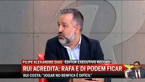 Filipe Alexandre Dias: «Rui Costa vai esgotar todas as possibilidades para ficar com Di María e Rafa»
