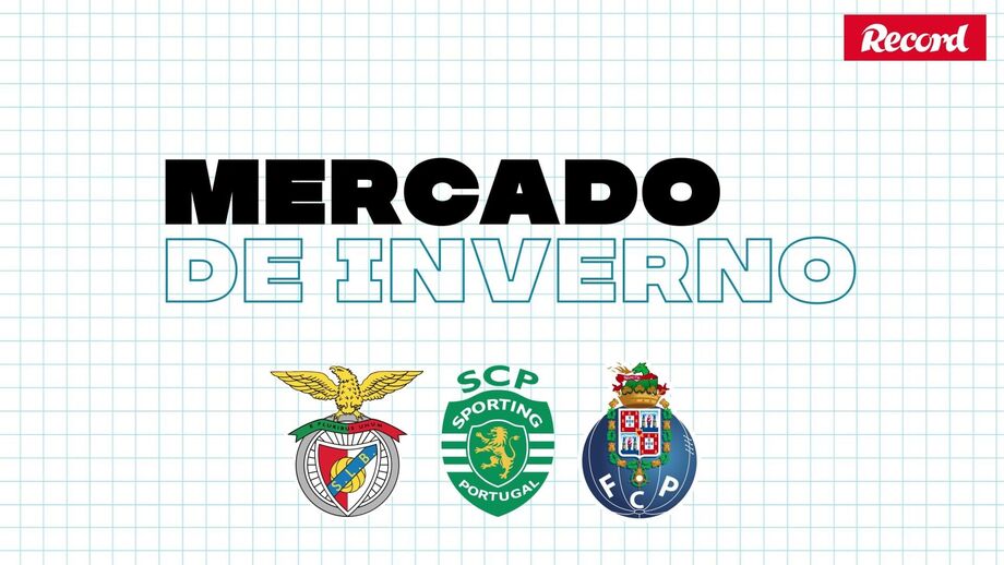 Todos a negativo e Benfica com melhor saldo: as contas dos três grandes no mercado de inverno