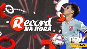 'Record na Hora' de hoje: novidades sobre estratégia do Benfica por Félix, Ioannidis e muito mais