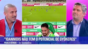Paulo Sérgio: «Ioannidis não tem o potencial de Gyökeres»