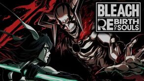 Bleach: Rebirth of Souls chega no início de 2025