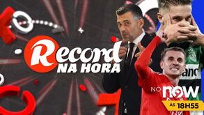 No 'Record na Hora' de hoje: a resposta de Bruno Lage a Frederico Varandas e o desabafo de Conceição às palavras de Pinto da Costa 
