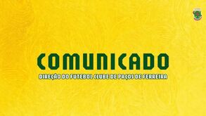 Direção do Paços de Ferreira marca sessão de esclarecimento sobre a criação da SAD