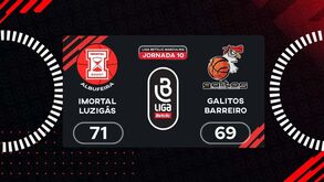 Liga Betclic masculina: o resumo do Imortal-Galitos
