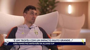 João Tomás: «Allianz Cup é um troféu com um impacto muito grande»