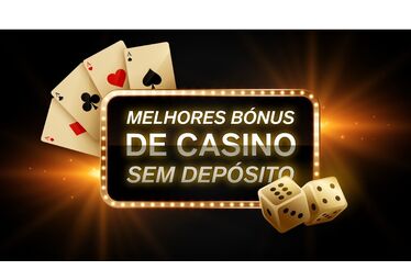 Melhores bonus de casino sem depósitos