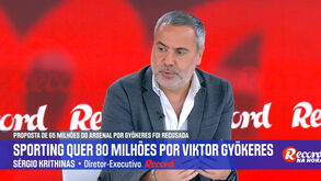 Sérgio Krithinas: «Não quero desvalorizar Gyökeres, mas está do lado errado dos 20...»