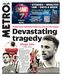 A capa do 'Metro' - Tragédia devastadora