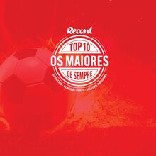 <![CDATA[ Os 10 melhores da história de Sporting, Benfica, FC Porto e Seleção Nacional ]]>