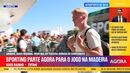 Sporting viaja para jogo na Madeira após silêncio de Varandas