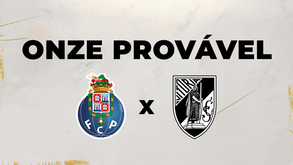 Os onzes prováveis do FC Porto-V. Guimarães