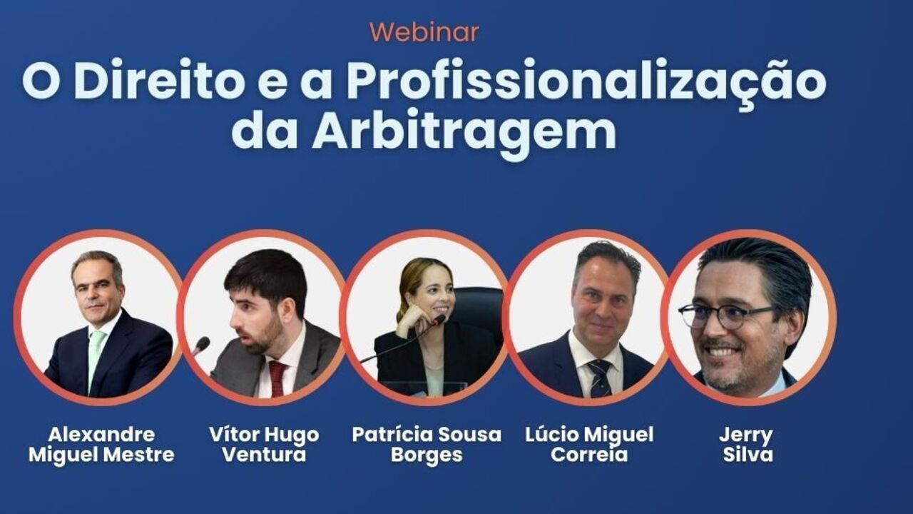 Webinar ‘O Direito e a Profissionalização da Arbitragem’