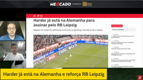 Especial fecho de mercado: Harder já está na Alemanha e jovem português tem proposta da Arábia