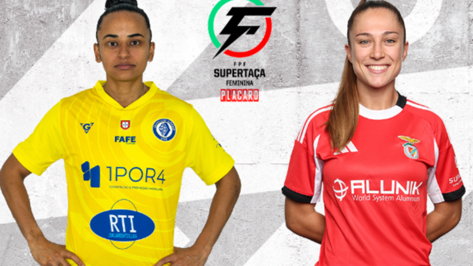 Jogadoras do Fafe e Benfica disputam a Supertaça Feminina Placard