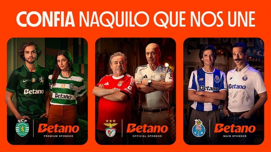 Betano lança campanha que une adeptos de Sporting, Benfica e Porto