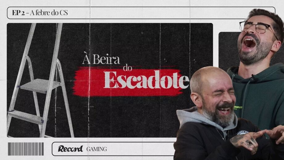 "À Beira do Escadote" aborda "A Febre do CS" com Record Gaming