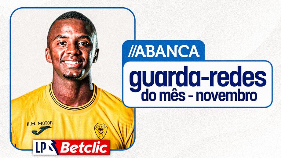Andrew eleito guarda-redes do mês de novembro da 1ª Liga