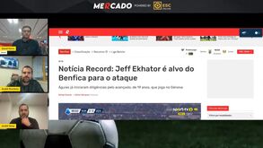 Mercado Record: Benfica quer Ehkator, St. Juste diz adeus e análise do diretor desportivo André Veras