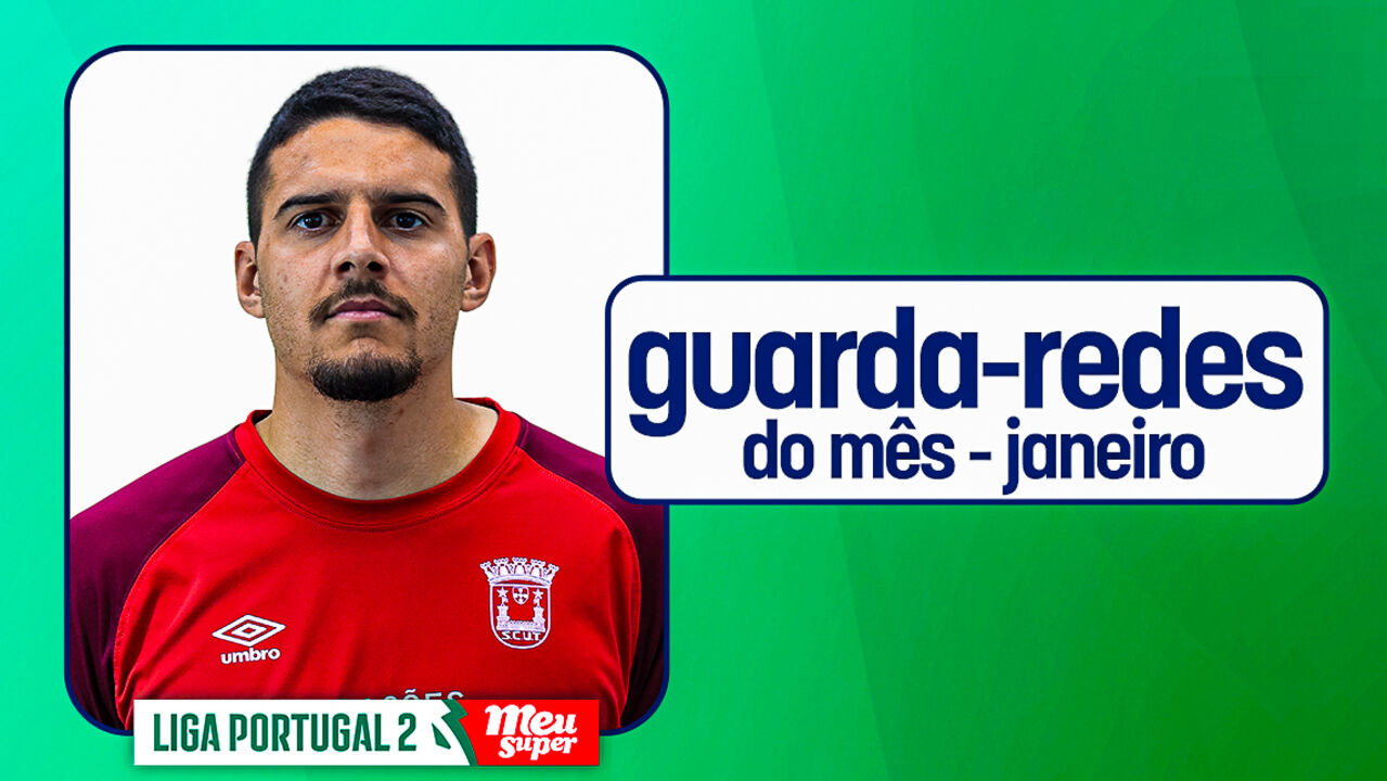 Lucas Paes eleito guarda-redes de janeiro da 2.ª Liga