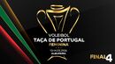 Final 4 da Taça de Portugal de Voleibol Feminina em Albufeira, 2026