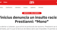 'AS': Vinícius denuncia insulto racista de Prestianni: «Macaco»