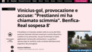 'Gazetta dello Sport': Golo de Vinícius, provocação e acusações: 'Prestianni chamou-me macaco'. Benfica-Real Madrid interrompido durante 8 minutos