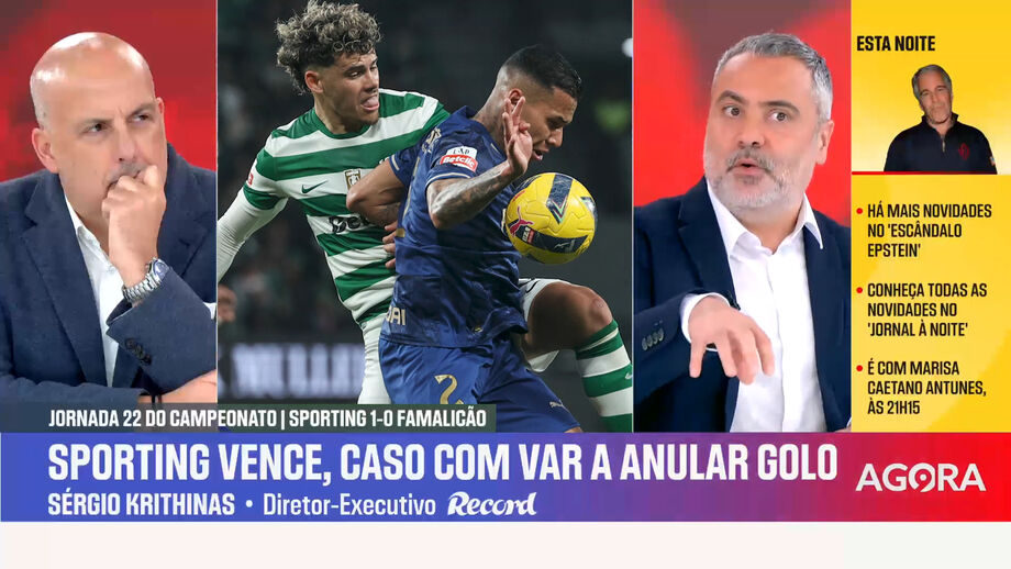 Sérgio Krithinas, diretor executivo de Record, analisa lance polémico do golo anulado ao Famalicão no jogo com o Sporting