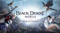 Black Desert Mobile: Remaster Update traz melhorias gráficas e no sistema de temporadas.
