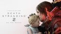 "Death Stranding 2" chega ao PC com modo "To The Wilder" e novidades