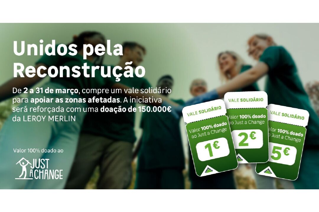 Leroy Merlin e Just a Change juntos na reconstrução de zonas afetadas