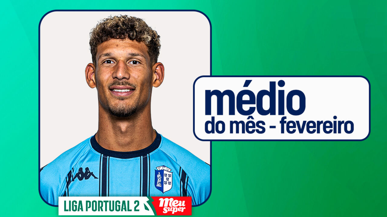 Heinz Mörschel, médio do Vizela, eleito o melhor do mês de fevereiro na Liga Portugal 2