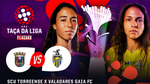 Torreense e Valadares Gaia disputam final da Taça da Liga feminina