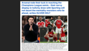 'Daily Mail': 'Arsenal contou com a sorte para chegar às meias-finais da Champions: a exibição nervosa no empate tenso com o Sporting não intimidará os monstros em mentalidade que se seguem'